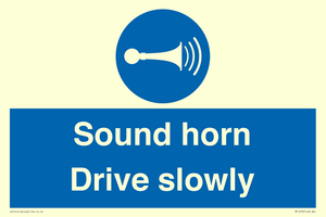 Sound horn Drive slowly